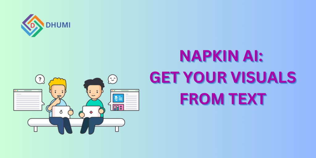 Napkin AI: Revolutionizing Communication with Visuals